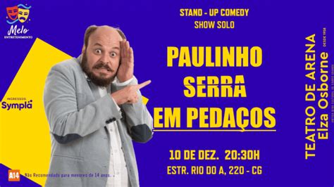 Paulinho Serra Em Peda Os Show De Humor Em Rio De Janeiro Sympla