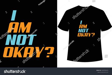 Not Okay Typography Tshirt Designtshirt Template Stock Vector Royalty