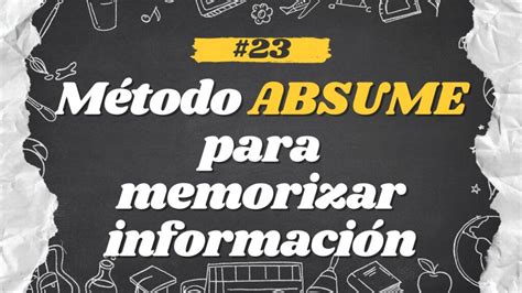 Método ABSUME para memorizar información Academia Gratuita