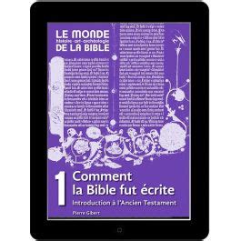 Comment La Bible Fut Crite Tome