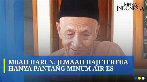 Berusia Tahun Mbah Harun Asal Madura Jemaah Haji Tertua Tahun Ini