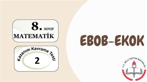 EBOB EKOK MEB KAZANIM KAVRAMA TESTLERİ YouTube