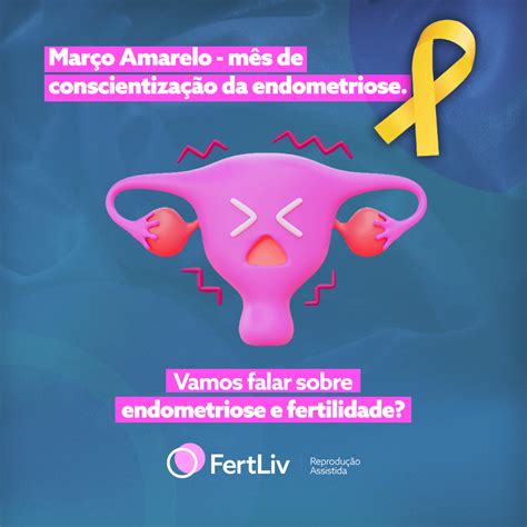 Mar O Amarelo M S De Conscientiza O Da Endometriose Vamos Falar