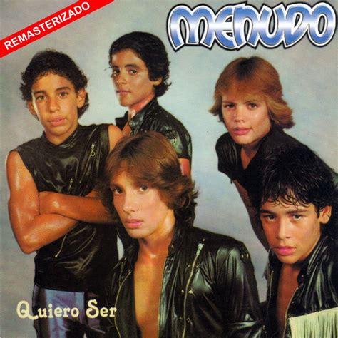 Quiero Ser Remasterizado álbum de Menudo en Apple Music