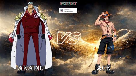 Battle Request One Piece อาคาอน Akainu ปะทะ เอส Ace HD 1080P