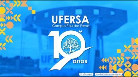 Ufersa Campus Pau Dos Ferros Anos Youtube