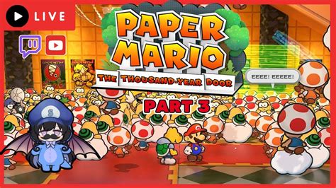 Paper Mario Thousand Year Door Part 3 Youtube