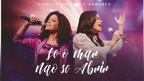 Kemilly Santos e Damares Se o Mar não se Abrir Áudio e Letra YouTube