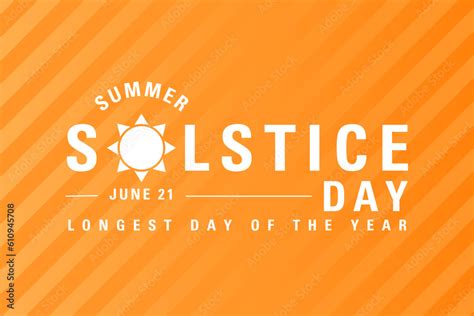 Summer Solstice Longest Day Of The Year Holiday Concept Template For