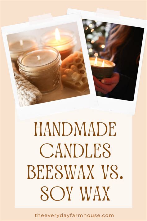 Beeswax Vs Soy Candles Illuminating The Differences The Everyday