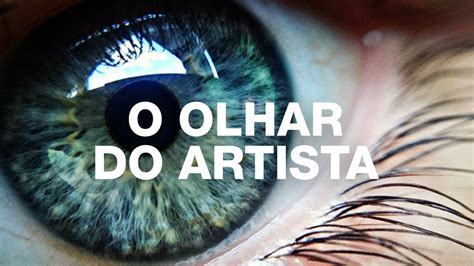 O OLHAR DO ARTISTA E DO OBSERVADOR Atividade Avaliativa YouTube