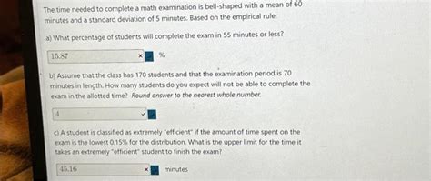 Solved The Time Needed To Complete A Math Examination Is