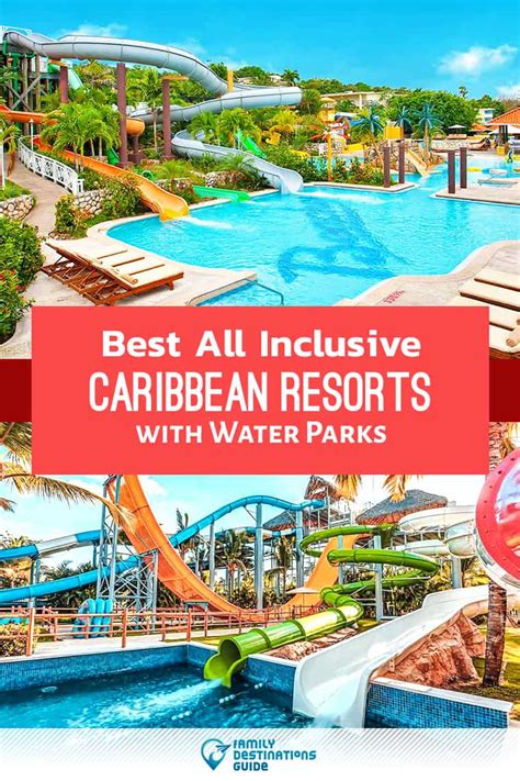 12 Best All Inclusive Caribbean Resorts With Water Parks You'll Love!