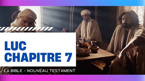 Luc Chapitre 7 La Bible Nouveau Testament YouTube