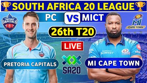 Live Mi Cape Town Vs Pretoria Capitals Pc Vs Mict Live Th T