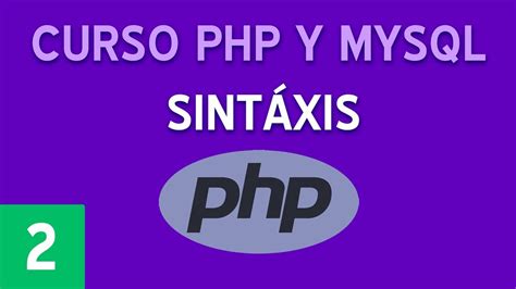 Sintaxis Variables Y Echo Curso Php Mysql 2 Youtube