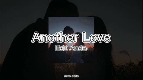 Another Love - Tom Odell | edit audio - YouTube