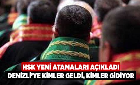 Hsk Yeni Atamalar A Klad Denizliye Kimler Geldi Kimler Gidiyor