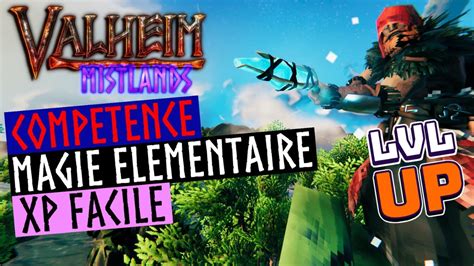 Valheim XP Facilement la compétence Magie Élémentaire Tuto