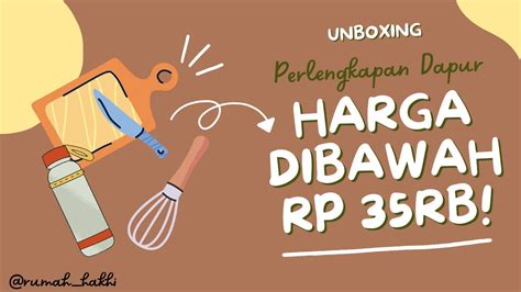 Unboxing Perlengkapan Dapur Harga Dibawah Ribu Shopee Haul