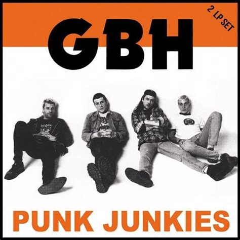 Gbh Punk Junkies Lyrics And Tracklist Genius