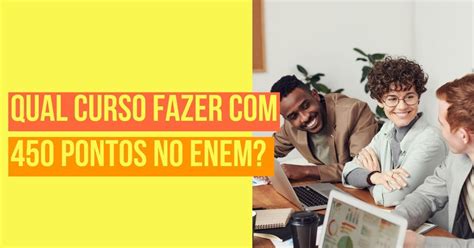 Qual Curso Fazer Pontos No Enem