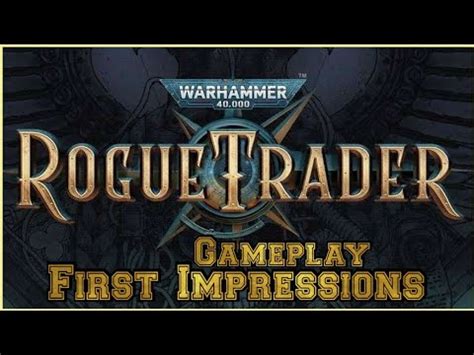 Warhammer Rogue Trader First Impressions Gameplay Youtube