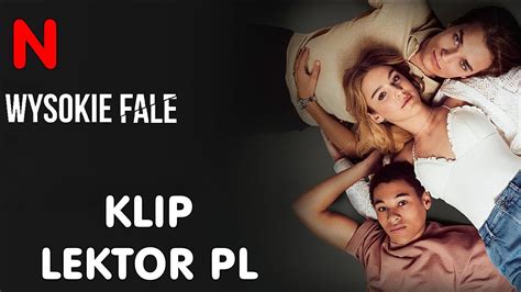 Wysokie Fale Klip Lektor Pl Netflix Serial Youtube