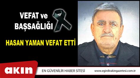 HASAN YAMAN VEFAT ETTİ