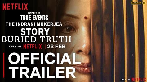 The Indrani Mukerjea Story Buried Truth Official Trailer Netflix