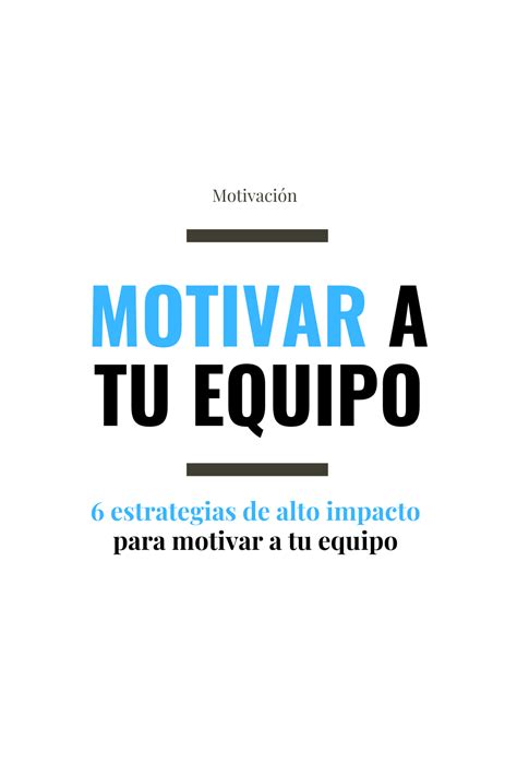 Estrategias Para Motivar A Tu Equipo De Trabajo Solobussiness Artofit