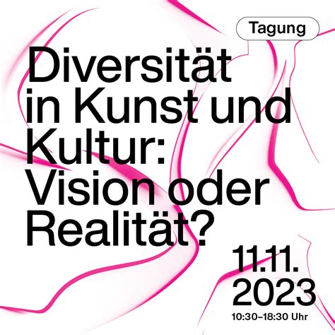 Diversität in Kunst und Kultur Vision oder Realität Kulturnetzwerk