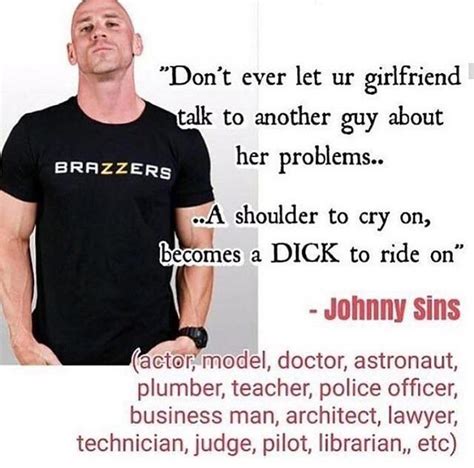 A Shoulder To Cry On Johnny Sins You Wanted A Porn Quote 720x720 Rquotesporn