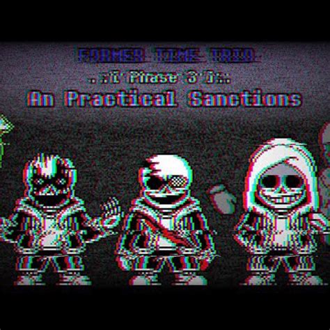 Stream [Former Time Trio] Phase 3: An Practical Sanctions (by Redrum320 ...