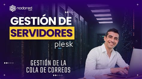 Gestión de la Cola de Correos en Plesk Curso de Gestión de un VPS con