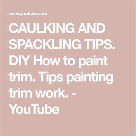 CAULKING AND SPACKLING TIPS. DIY How to paint trim. Tips painting trim work. - YouTube ...