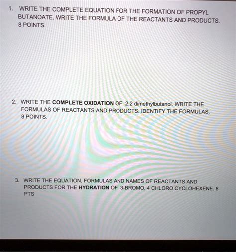 SOLVED WRITE THE COMPLETE EQUATION FOR THE FORMATION OF PROPYL