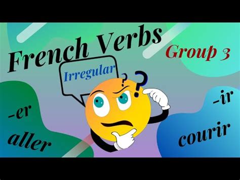 Troisi Me Groupe De Verbes Third Group Of Verbs Video Lecture