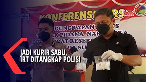 IRT Jadi Kurir Sabu Lintas Provinsi Ditangkap Polisi YouTube