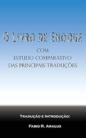 O Livro De Enoque Estudo Comparativo Das Principais Tradu Es