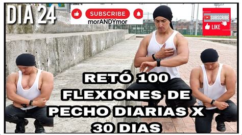 RetÓ 100 Flexiones De Pecho Diarias X 30 Dias Dia 24 Youtube