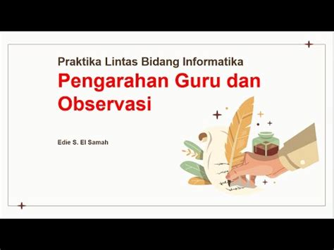 Praktika Lintas Bidang Informatika Pengarahan Guru Dan Observasi