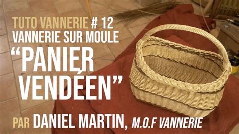 Tuto Vannerie 12 Vannerie sur moule Panier vendéen YouTube