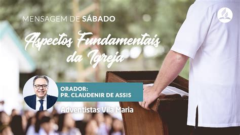 IASD VILA MARIA SÁBADO 23 04 2022 Aspectos Fundamentais da Igreja