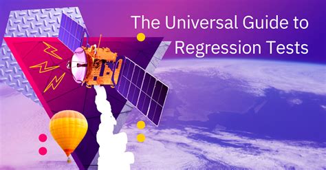 The Universal Guide To Regression Tests