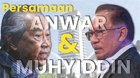 Anwar Ibrahim Vs Muhyiddin Yassin Youtube