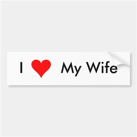 I Love My Wife Bumper Sticker