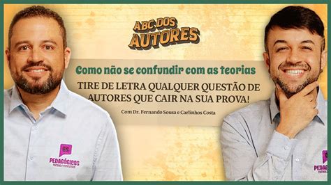 Abc Dos Autores Como Diferenciar As Teorias Carlinhos Costa E