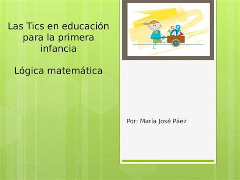 Ppt Las Tics En Educaci N Para La Primera Infancia L Gica Matem Tica