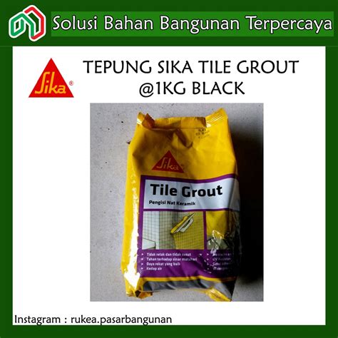 Jual Tepung Sika Tile Grout Kg Pengisi Nat Keramik Atau Granit